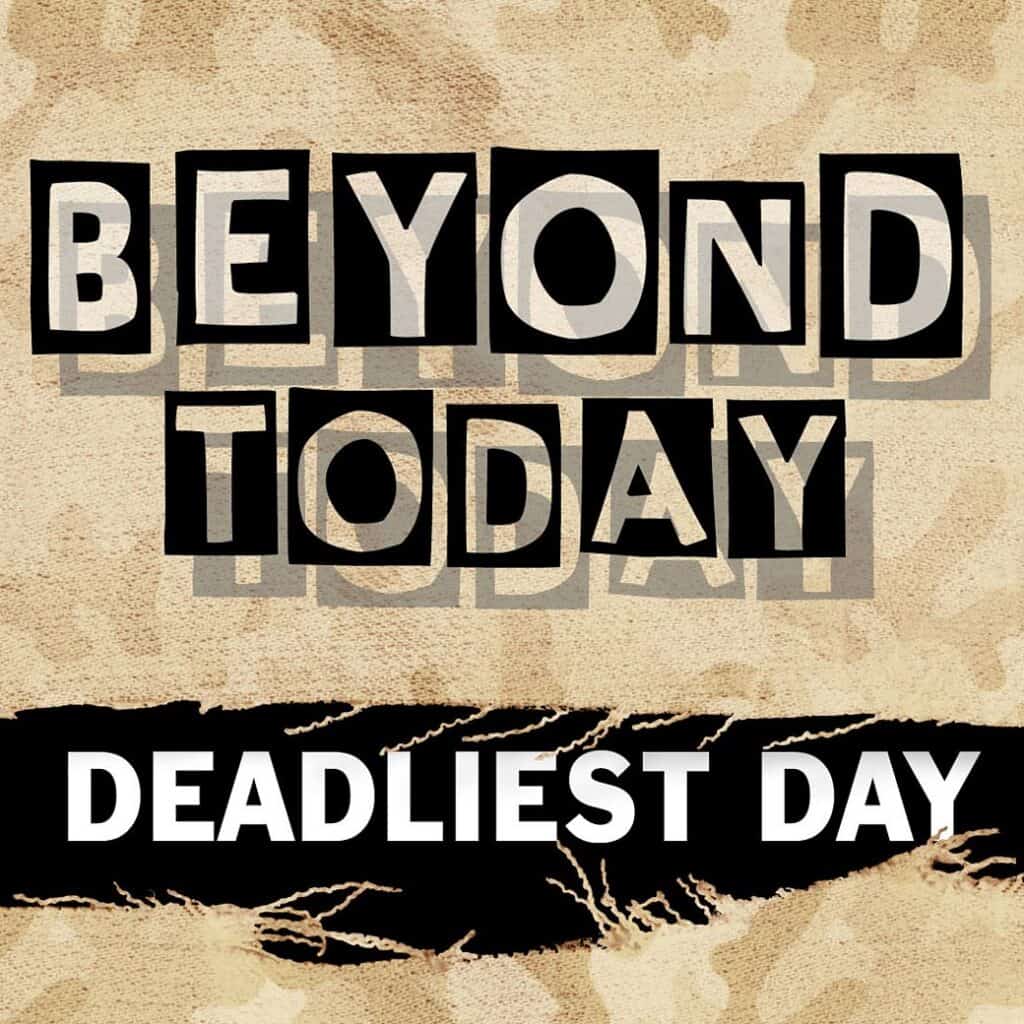 Beyond Today: Deadliest Day